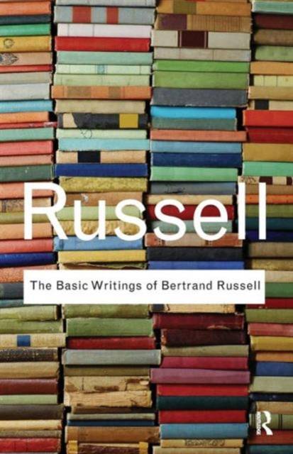 The Basic Writings of Bertrand Russell / 1st Edition