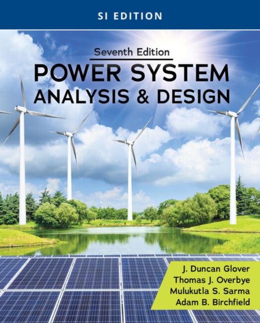 Power System Analysis and Design / 7th SI Edition