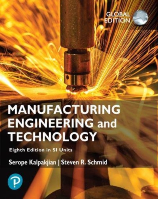 Manufacturing Engineering and Technology in SI Units / 8th Global Edition