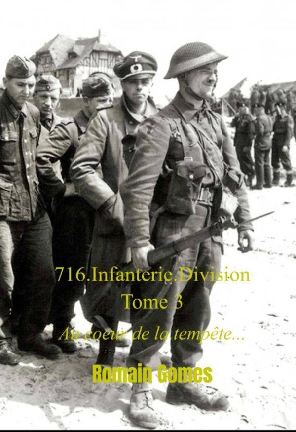 716.Infanterie.Division Tome 3 / 1 Edition