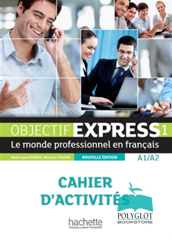 Objectif Express 1 - nouvelle édition A1/A2 cahier d'activités
