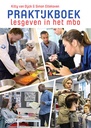 Praktijkboek lesgeven in het mbo / Druk 1
