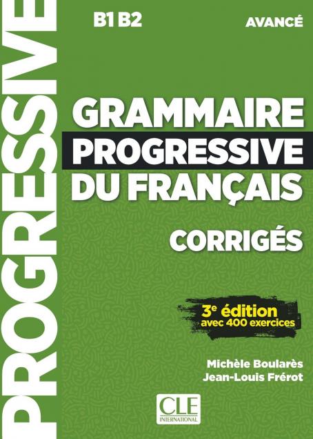 Grammaire progressive du français B1 B2 / 3e édition 