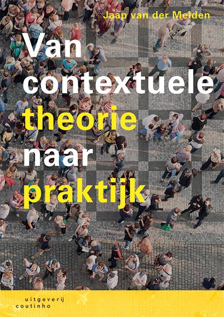 Van contextuele theorie naar praktijk / Druk 1