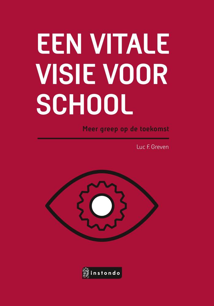 Een vitale visie voor school / Druk 1