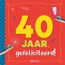 40 jaar Gefeliciteerd! / Druk 1
