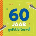 60 jaar Gefeliciteerd! / Druk 1