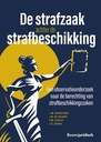De strafzaak achter de strafbeschikking / Druk 1