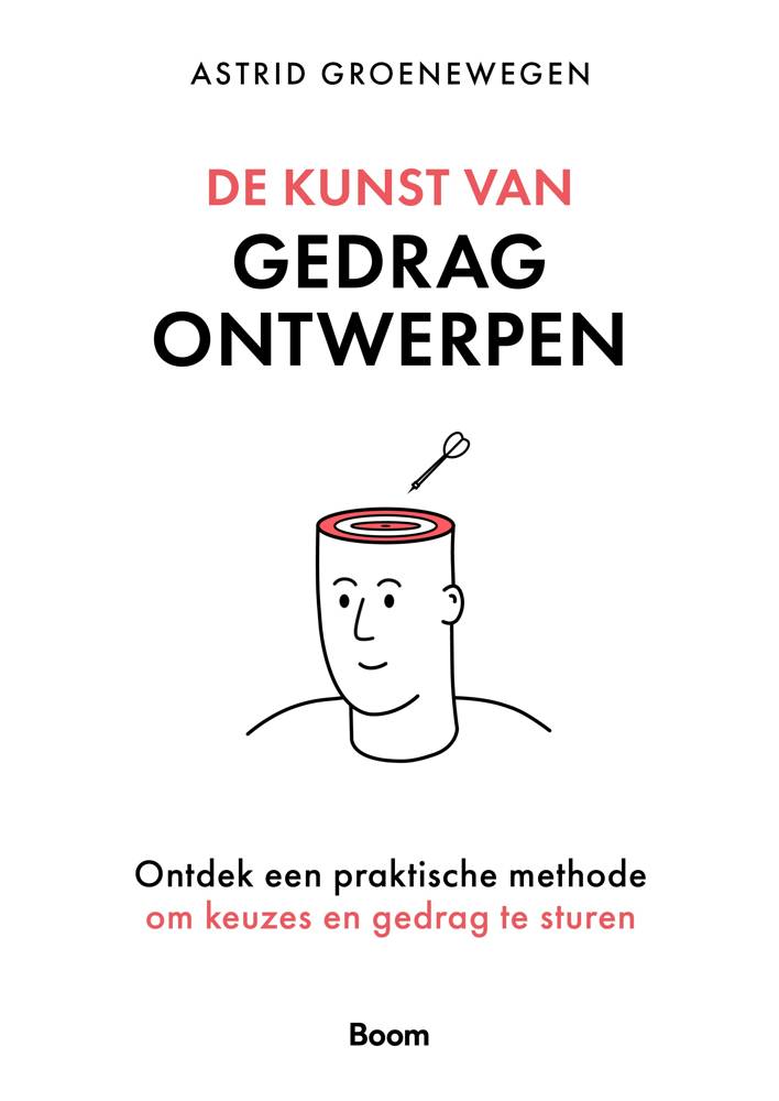 De kunst van gedrag ontwerpen / Druk 1