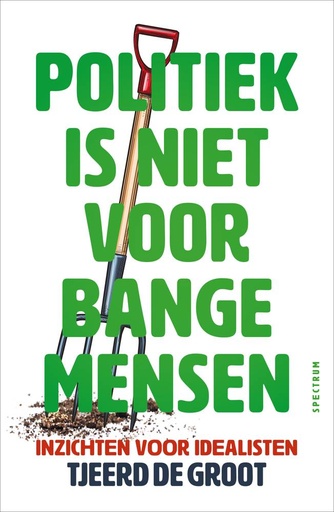 [9789000401475] Politiek is niet voor bange mensen / Druk 1