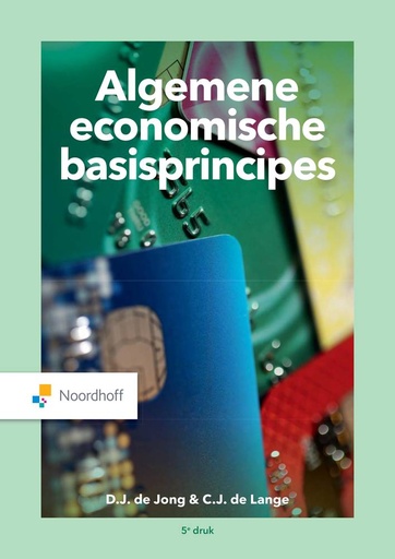 [9789001738372] Algemene economische basisprincipes / Druk 5