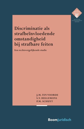 [9789462908710] Discriminatie als strafbeïnvloedende omstandigheid bij strafbare feiten / Druk 1