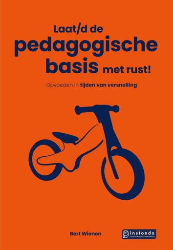 [9789463174190] Laat/d de pedagogische basis met rust! / Druk 3