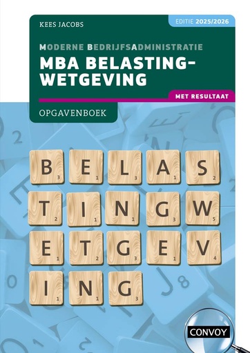[9789463175111] MBA Belastingwetgeving met resultaat 2025/2026 Opgavenboek / Druk 1