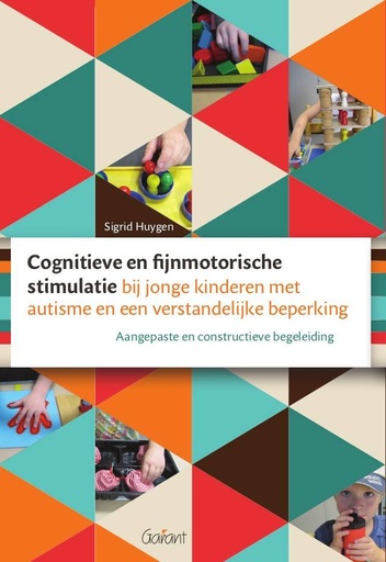[9789044138573] Cognitieve en fijnmotorische stimulatie bij jonge kinderen met autisme en een verstandelijke beperking / Druk 2
