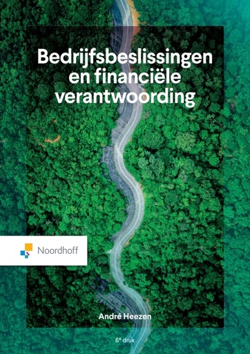 [9789001035082] Bedrijfsbeslissingen en Financiële Verantwoording / Druk 6 (e-book)