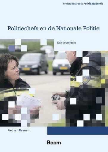 [9789047302773] Politiechefs en de Nationale Politie / Druk 1