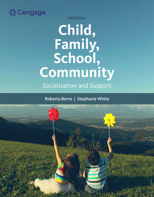 [9780357509593] Child, Family, School, Community: Socialization and Support / 11th edition
