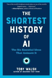 [9798893030891] The Shortest History of AI