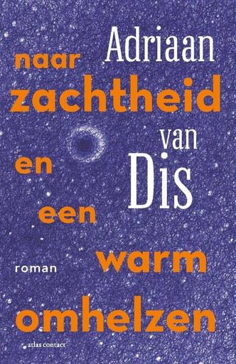 [9789025477189] Naar zachtheid en een warm omhelzen / Druk 13