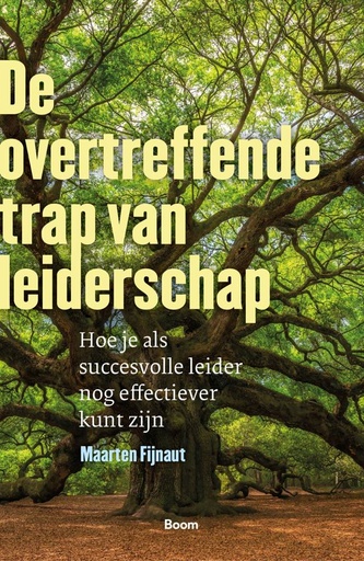 [9789024464708] De overtreffende trap van leiderschap / Druk 1