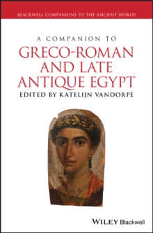 [9781118428474] A Companion to Greco-Roman and Late Antique Egypt