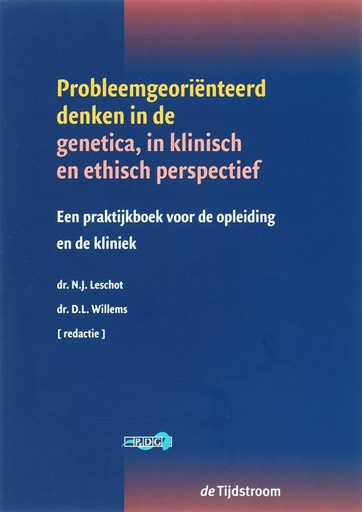 [9789058981073] Probleemgeoriënteerd denken in de genetica in klinisch en ethisch perspectief / Druk 1