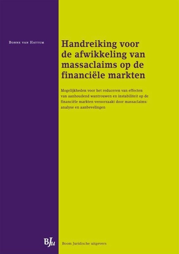 [9789462900073] Handreiking voor de afwikkeling van massaclaims op de financiele markten / Druk 1
