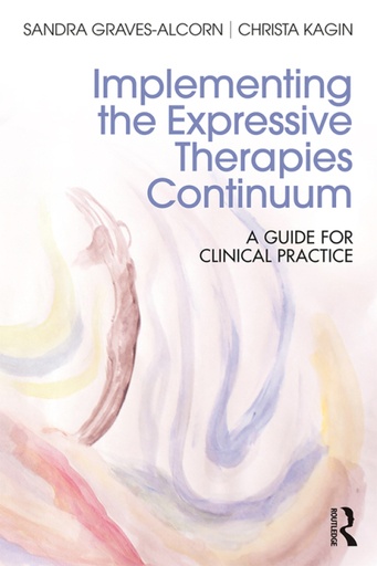 [9781317228578] Implementing the Expressive Therapies Continuum (e-book)