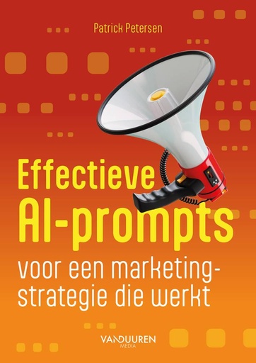 [9789463563628] Effectieve AI-prompts voor een marketingstrategie die werkt / Druk 1