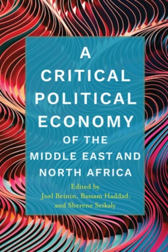 [9781503614475] A Critical Political Economy of the Middle East and North Africa