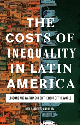 [9781838606237] The Costs of Inequality in Latin America