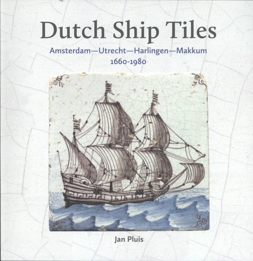 [9789059972629] Dutch Ship Tiles / 1st Edition