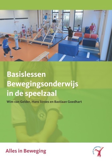 [9789082363203] Basislessen bewegingsonderwijs in de speelzaal / Druk 4