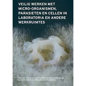 [9789082510539] Veilig werken met micro-organismen, parasieten, en cellen