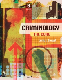 [9781305642836] Criminology : The Core / 6th Edition
