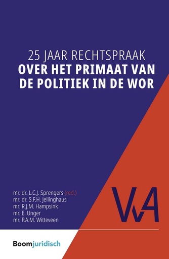 [9789462908666] 25 jaar rechtspraak over het primaat van de politiek in de WOR / Druk 1