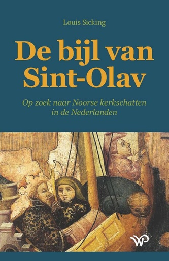 [9789462496545] De bijl van Sint-Olav / Druk 1