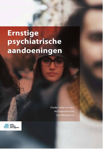 [9789036825856] Ernstige psychiatrische aandoeningen / Druk 1
