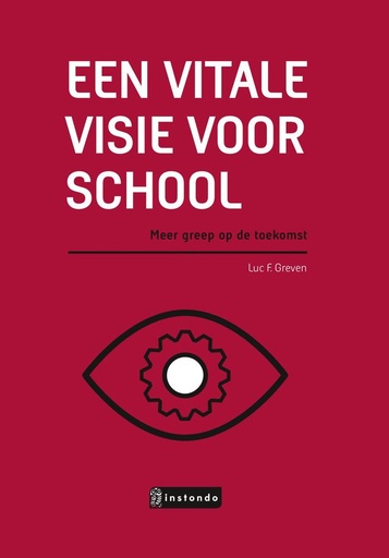 [9789463172417] Een vitale visie voor school / Druk 1