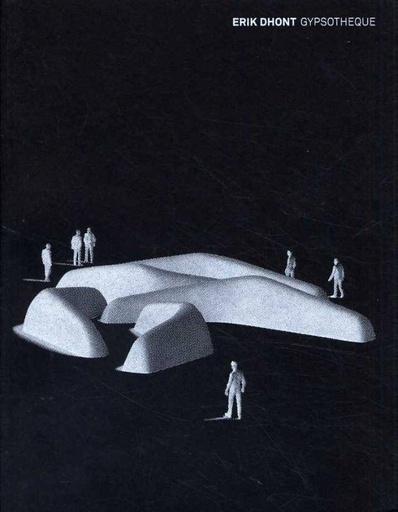 [9789461400420] Erik Dhont; Gypsotheque / 1st Edition