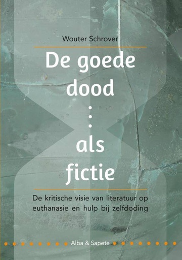 [9789082604603] De goede dood als fictie / Druk 1