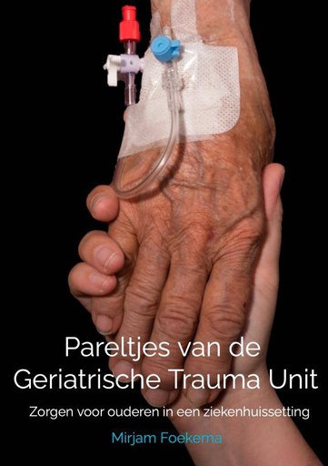 [9789464800319] Pareltjes van de Geriatrische Trauma Unit / Druk 1
