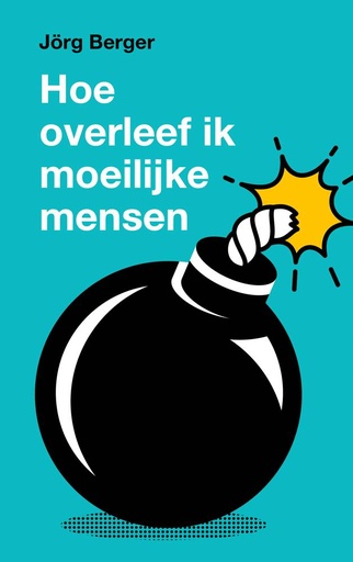 [9789043540025] Hoe overleef ik moeilijke mensen? / Druk 2