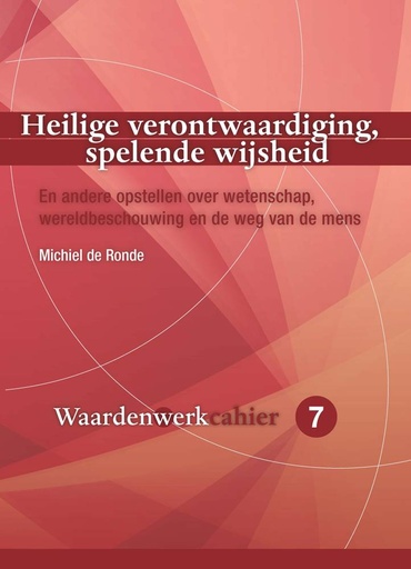 [9789085602705] Heilige verontwaardiging, spelende wijsheid / Druk 1