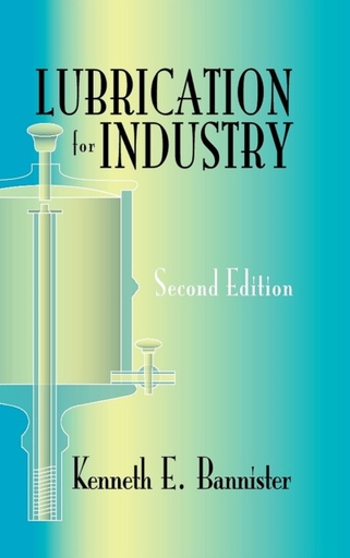 [9780831132781] Lubrication for Industry / 2nd Edition