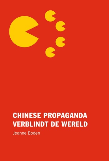 [9789082336467] Chinese propaganda verblindt de wereld / Druk 2