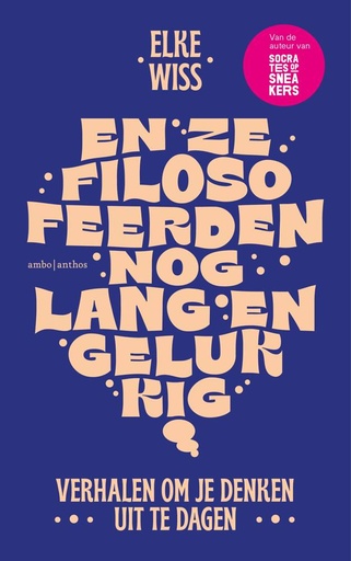 [9789026355103] En ze filosofeerden nog lang en gelukkig / Druk 1