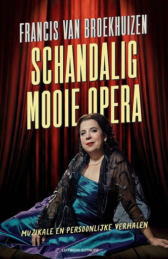 [9789021052199] Schandalig mooie opera / Druk 1