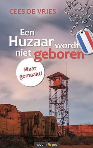 [9783991076087] Een Huzaar wordt niet geboren Maar gemaakt! / Druk 1